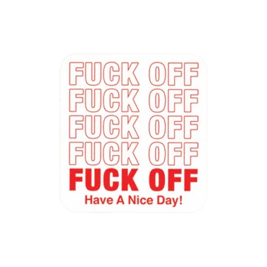 Fuck off Have a Nice Day Sticker