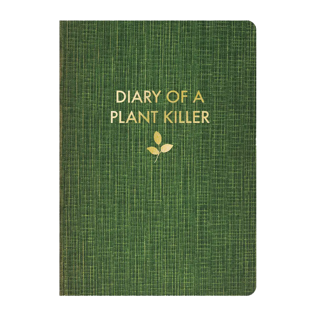 Diary of a Plant Killer Journal