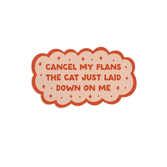 Cancel My Plans Cat Sticker