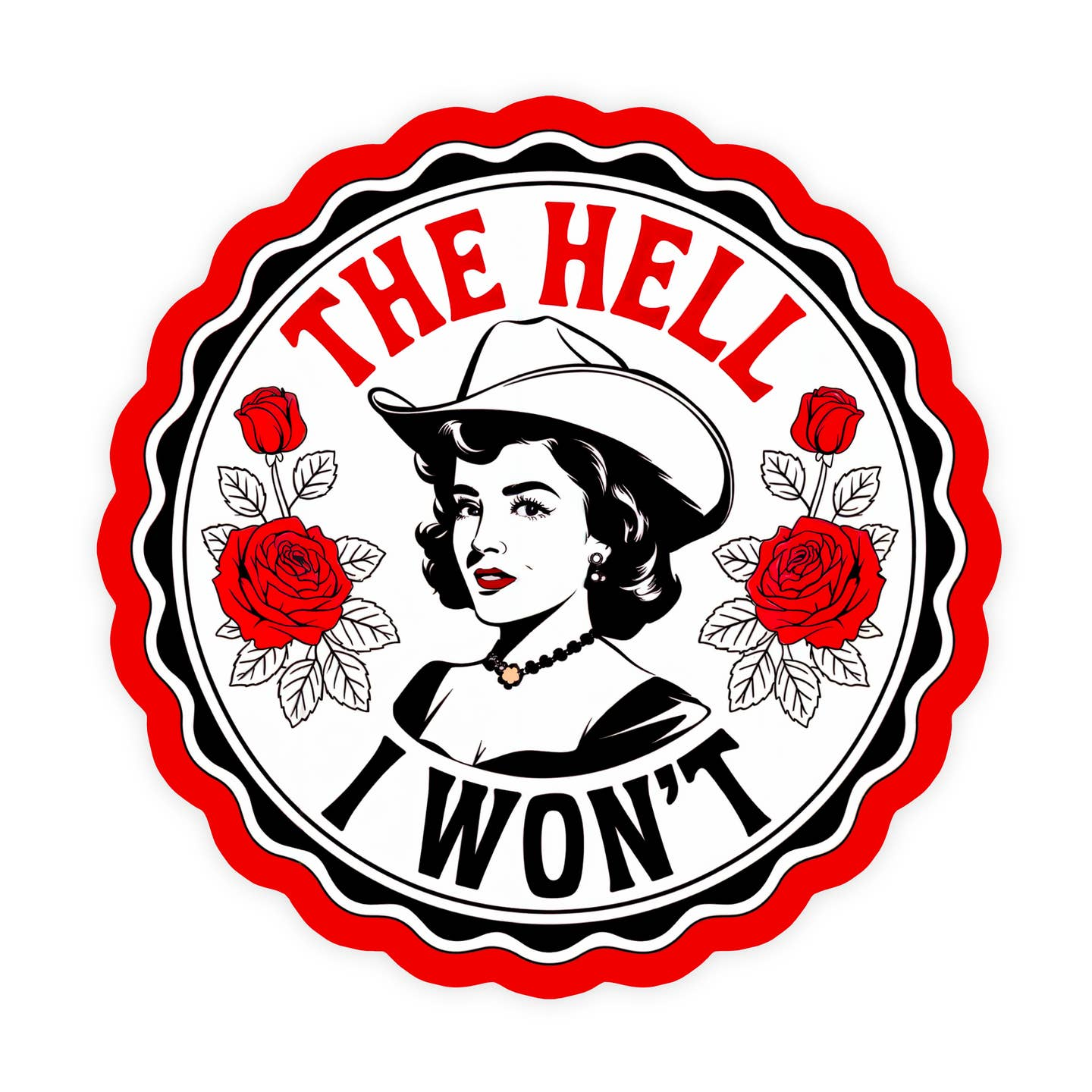 The Hell I Won’t Vinyl Sticker