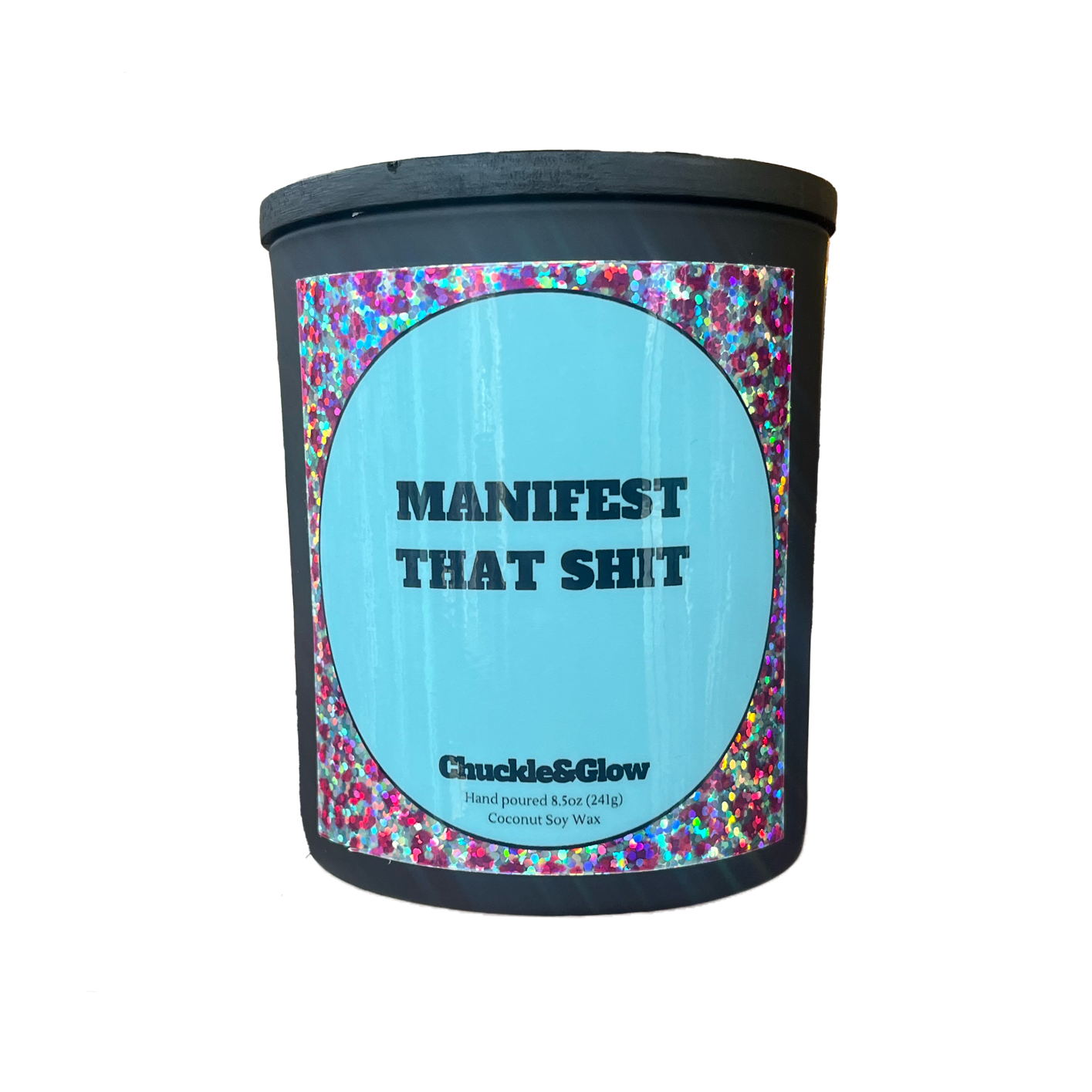Manifest That Shit Candle