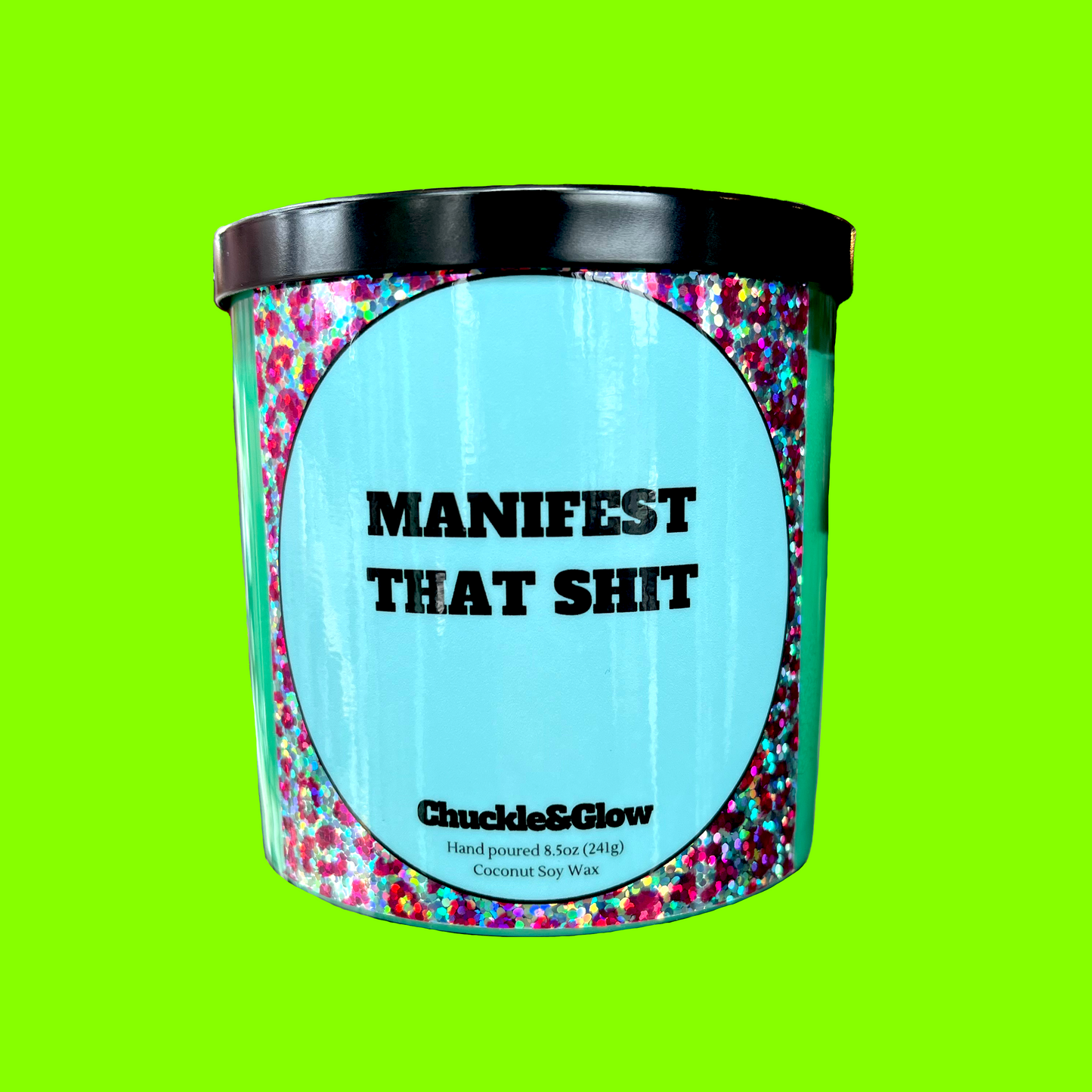 Manifest That Shit Candle