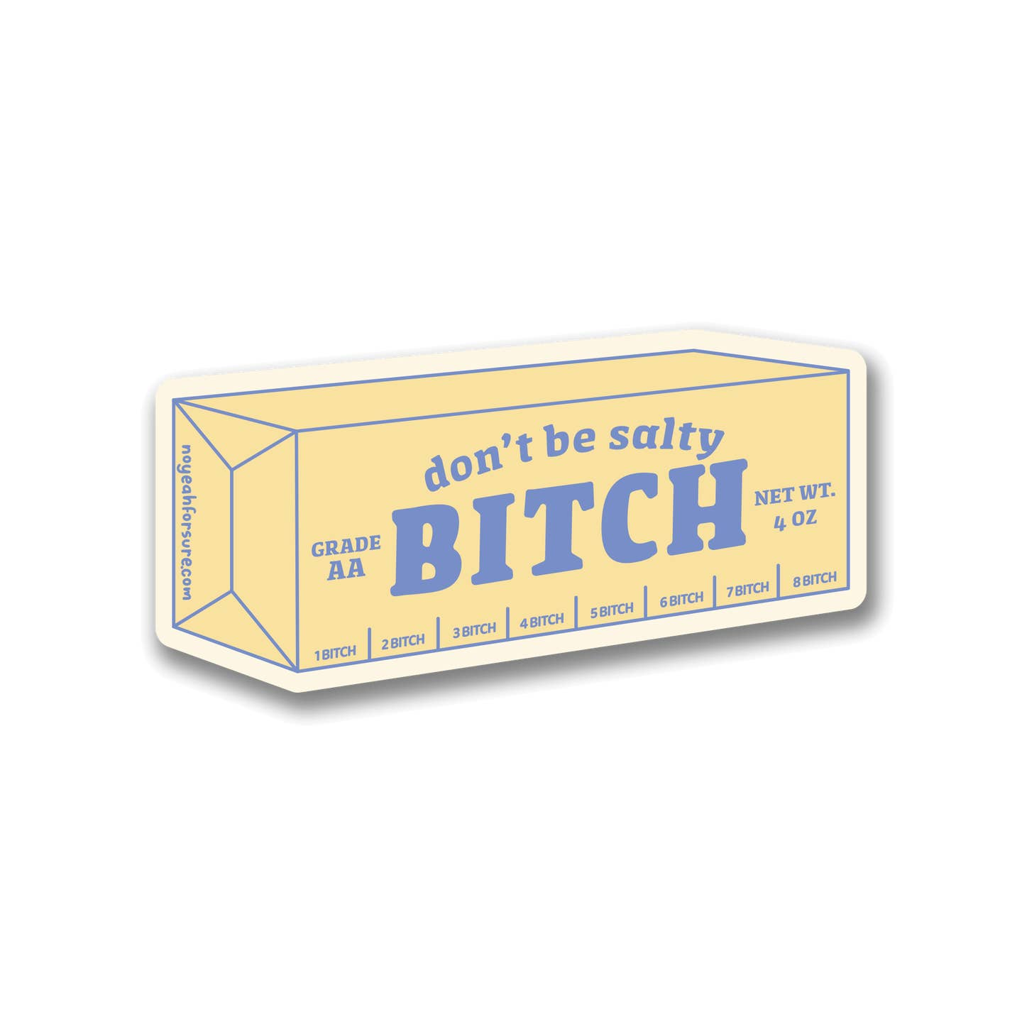 Don't Be Salty Butter Sticker