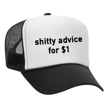 Shitty Advice for $1 Trucker Hat