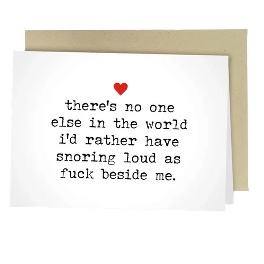 Snoring Loud as Fuck Love Card