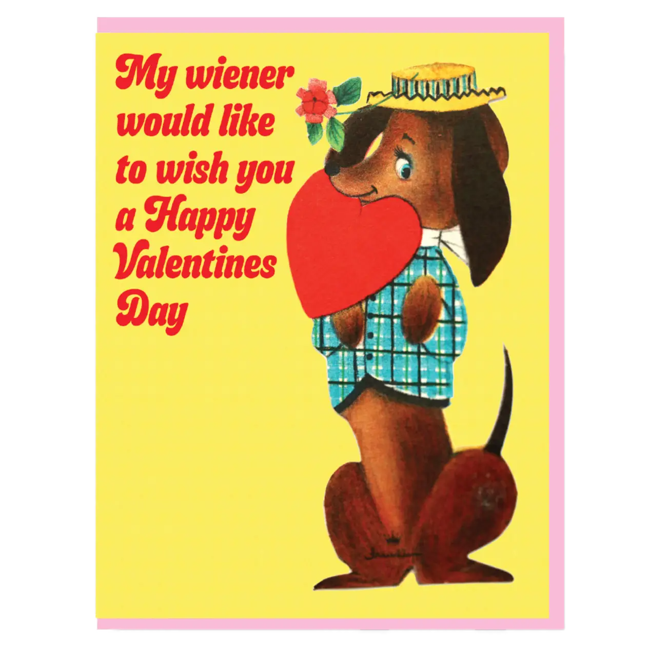My Weiner Would Like to Wish You a Happy Valentines Day! Card