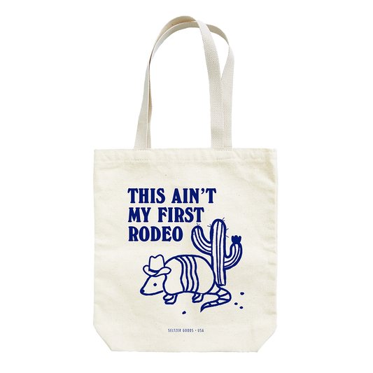 This Ain't My First Rodeo Tote