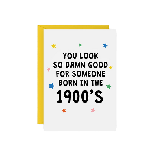 Good For 1900's Birthday Card