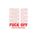 Fuck Off, Have A Nice Day Sticker