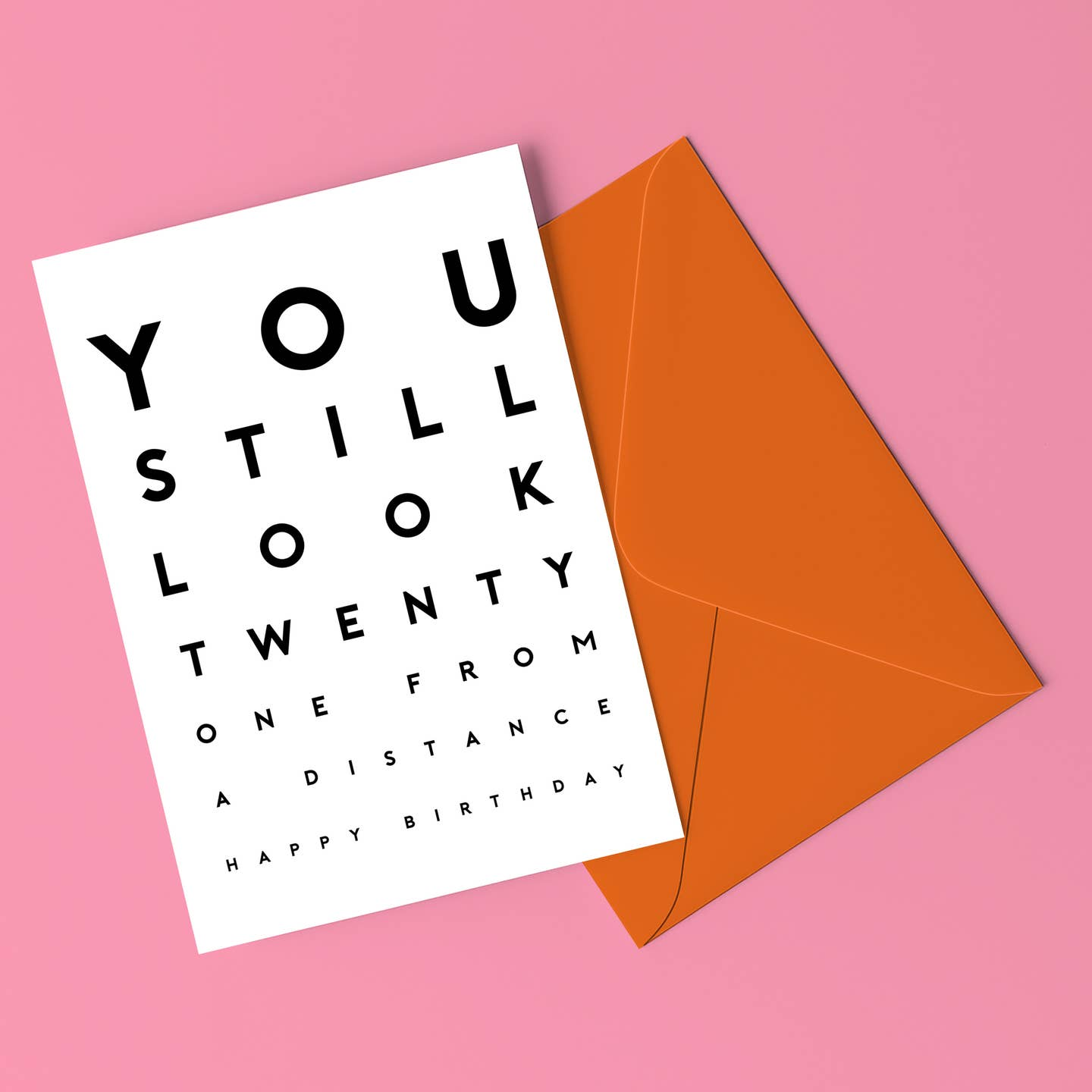 You Still Look 21 from a Distance Birthday Card