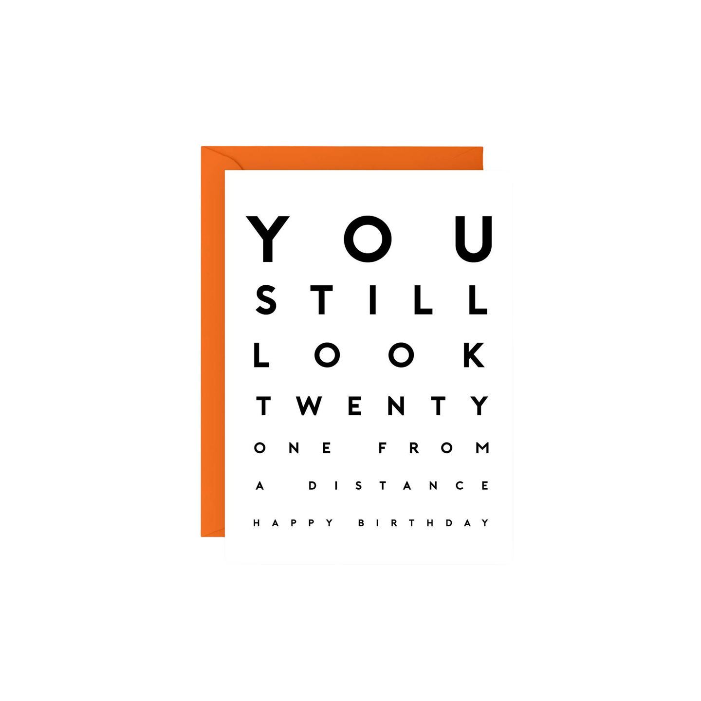 You Still Look 21 from a Distance Birthday Card
