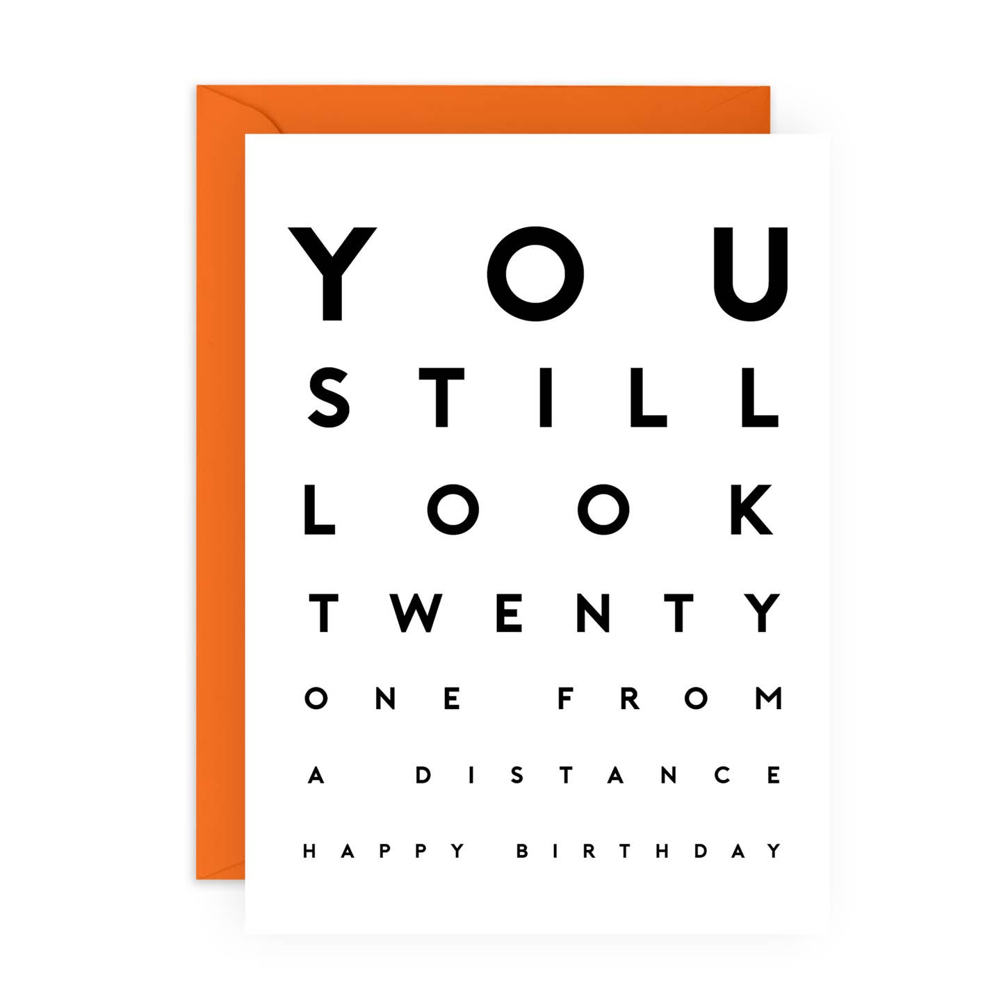 You Still Look 21 from a Distance Birthday Card