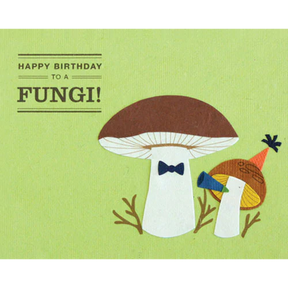Happy Birthday to a Fungi! Birthday Card