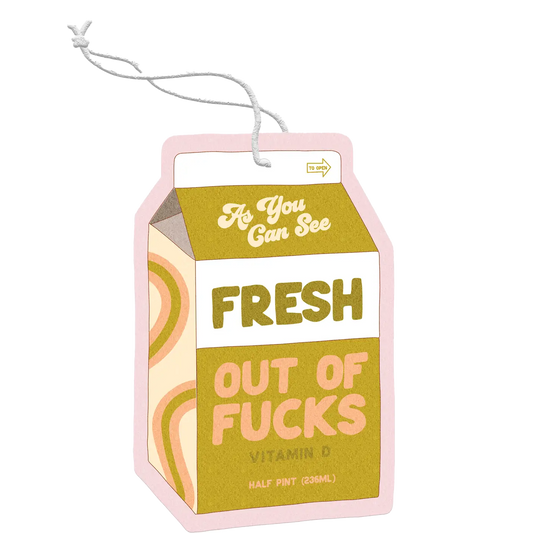 Fresh Out Of Fucks - Air Freshener