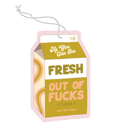 Fresh Out of Fucks Air Freshener