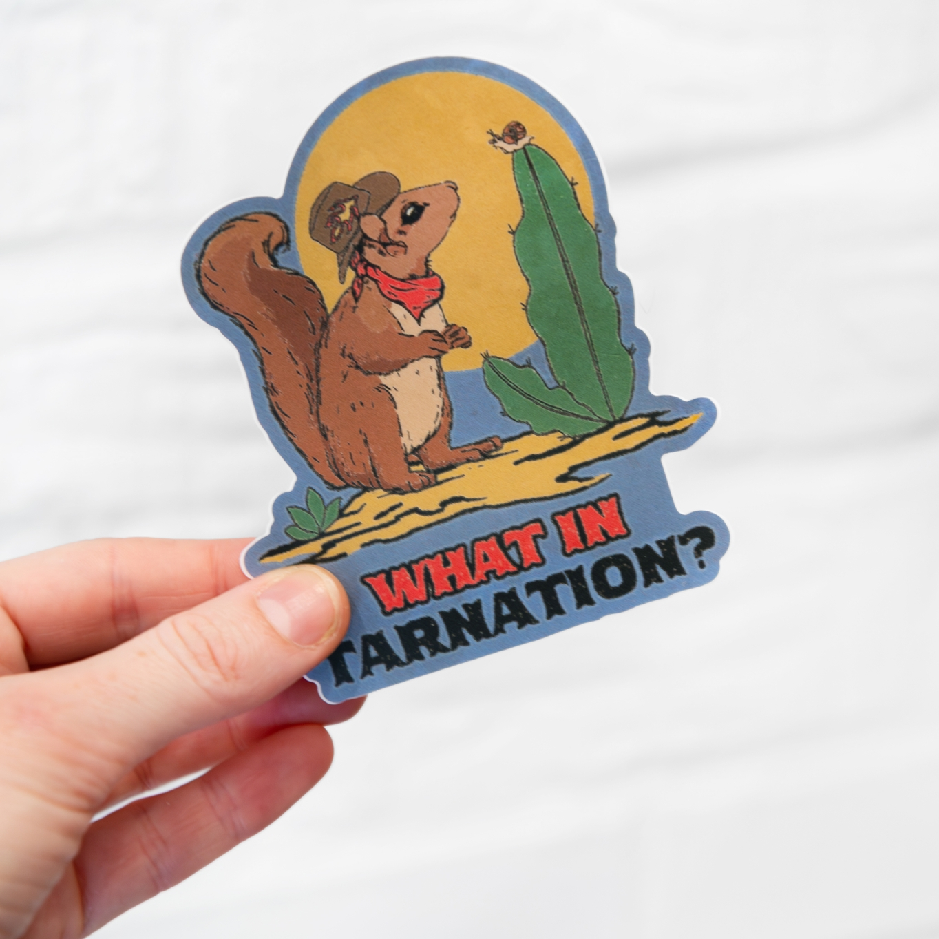 What In Tarnation Sticker