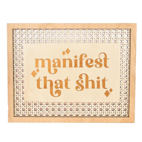 Manifest that Shit Rattan Sign