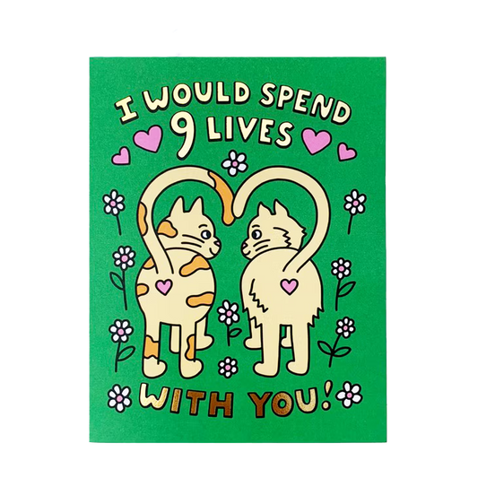 I Would Spend 9 Lives With You Anniversary card