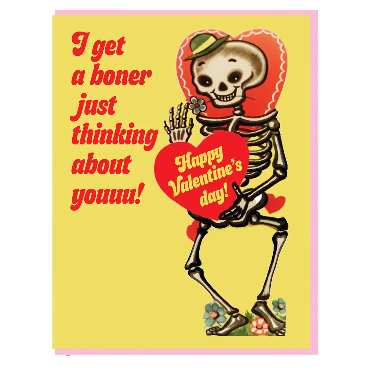 I Get a Boner Just Thinking About You Card