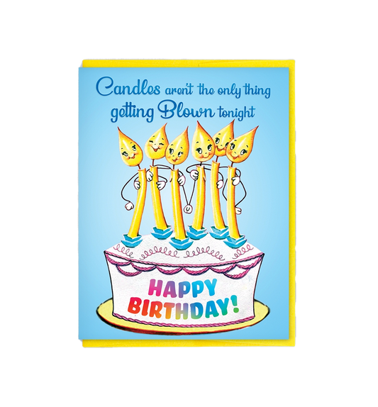 Candles Aren't The Only Thing Getting Blown Birthday Card