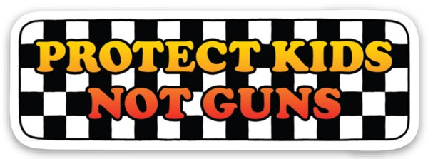 Protect Kids, Not Guns Sticker