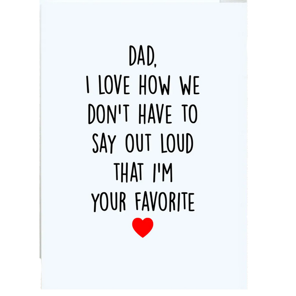 Dad, I'm Your Favorite Father's Day Card