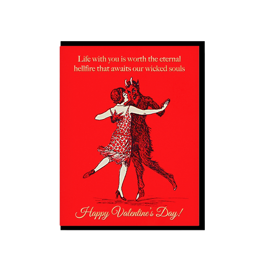 Worth The Eternal Hellfire Valentines Day Card