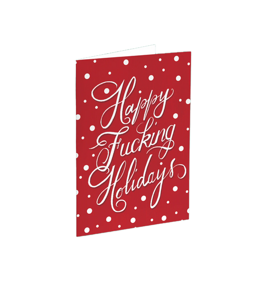 Happy F---ing Holidays Card