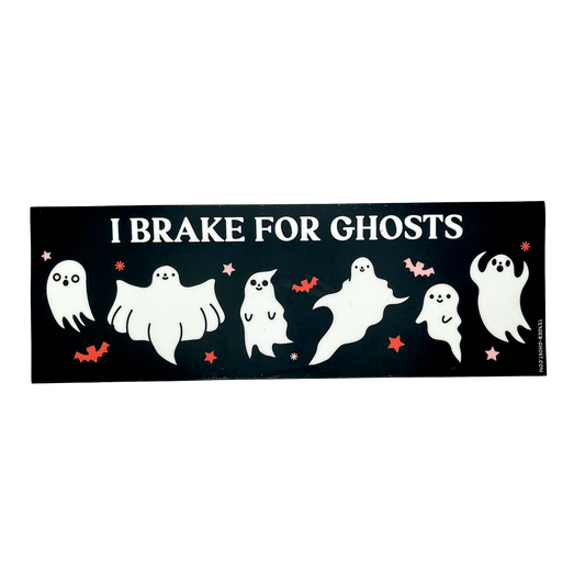 I Brake for Ghosts Bumper Sticker