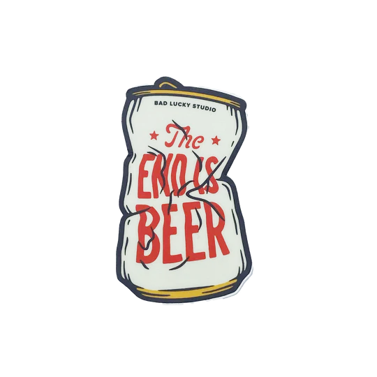 The End Is Beer Sticker