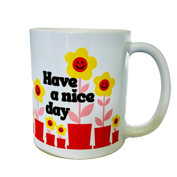 Have A Nice Day Mug