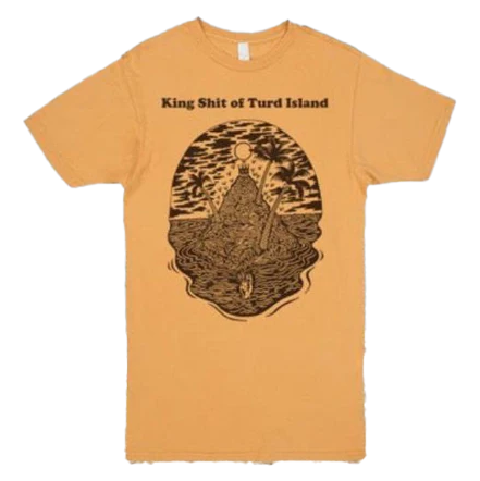 King Shit of Turd Island Tee