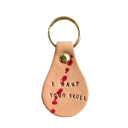 New Leather I Want Your Skull Keyring