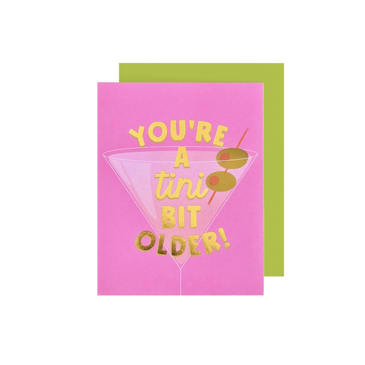 You're a Tini Bit Older Birthday Card