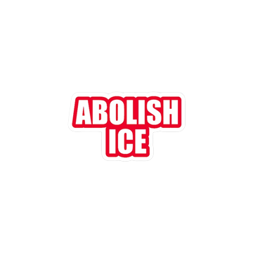 Abolish Ice Political Sticker