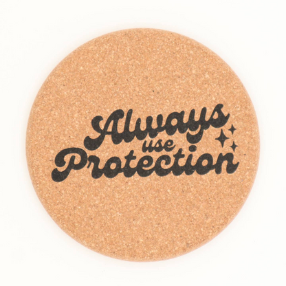 Always Use Protection Cork Coaster