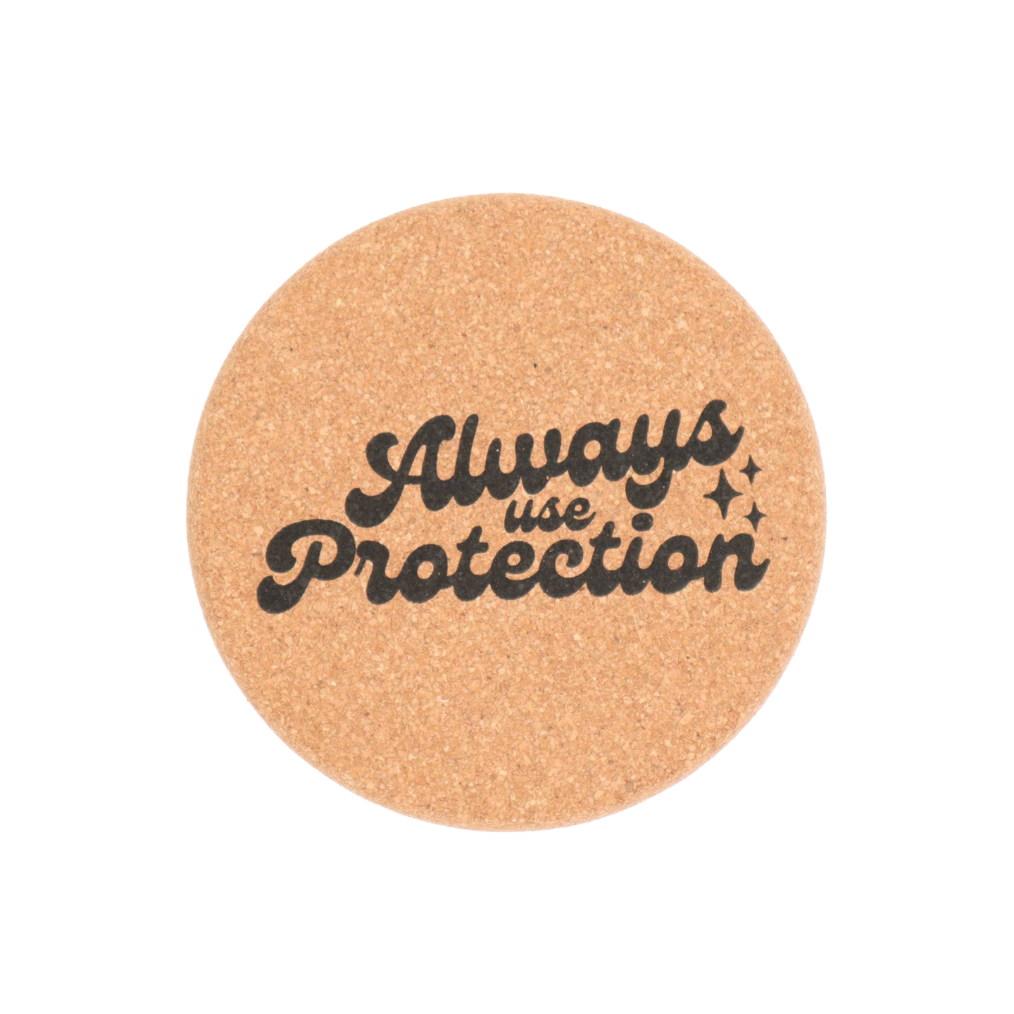 Always Use Protection Cork Coaster