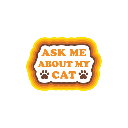 Ask Me About My Cat Sticker