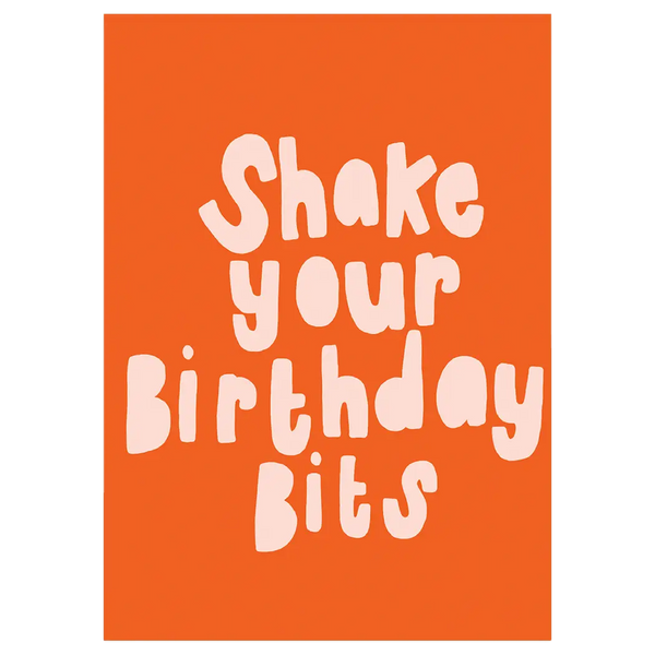 Shake Your Birthday Bits Card