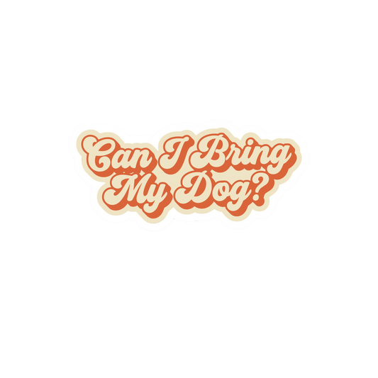 Can I Bring My Dog Sticker