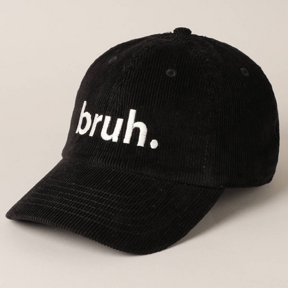 Bruh Lettering Embroidered Corduroy Cap