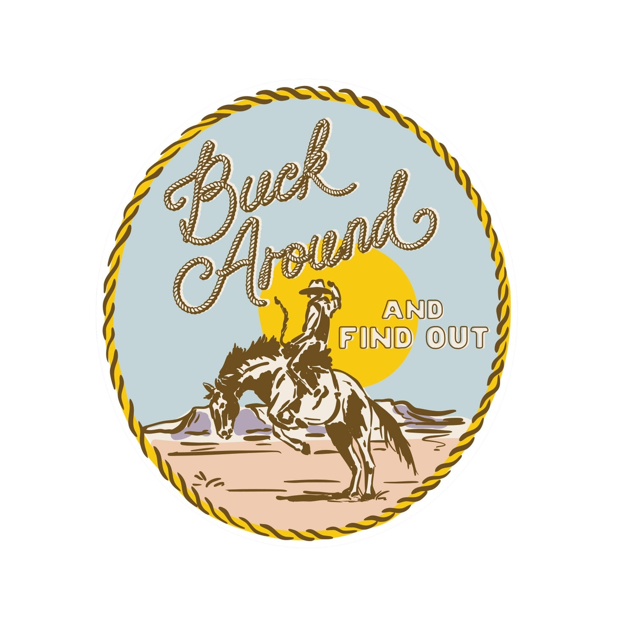 Buck Around and Find Out Sticker