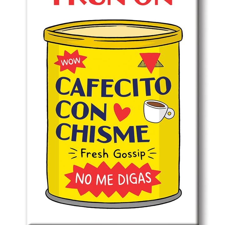I Run on Cafecito Con Chisme Magnet