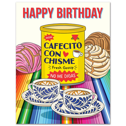 Cafecito Con Chisme Birthday Card