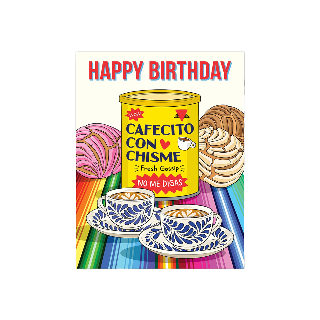 Cafecito Con Chisme Birthday Card