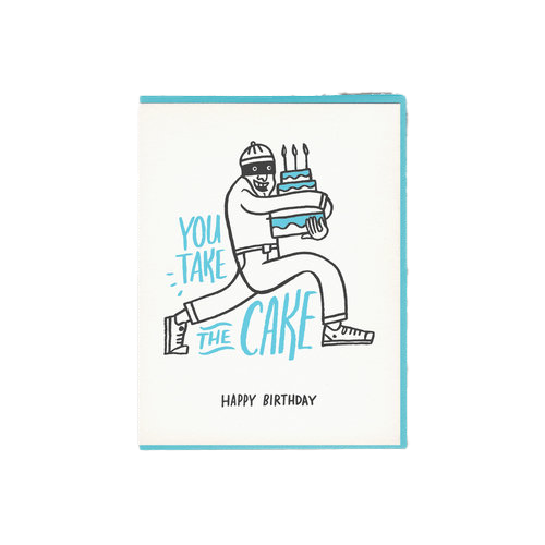 You Take The Cake Birthday Card