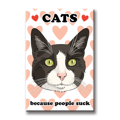 Cats Because People Suck Magnet