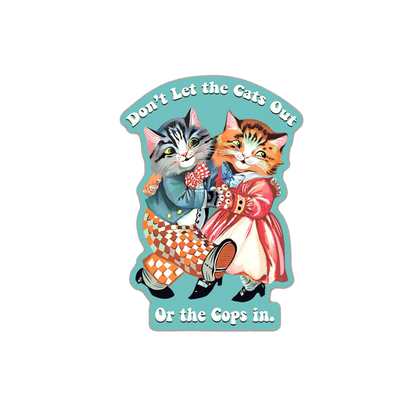 Don't Let the Cats Out - Retro Cat Sticker