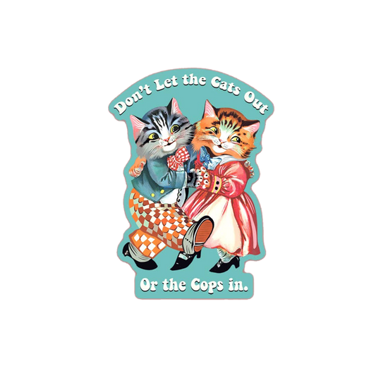 Don't Let the Cats Out - Retro Cat Sticker