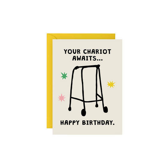 Your Chariot Awaits Birthday Card